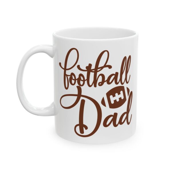 Football Dad Football Mug – Football Fan Coffee Mug – 11oz/15oz Ceramic Mug