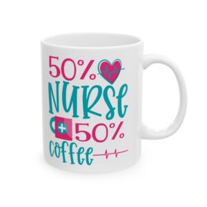 50% Nurse + 50% Cofee – Medical Coffee Mug – 11oz/15oz Ceramic Mug