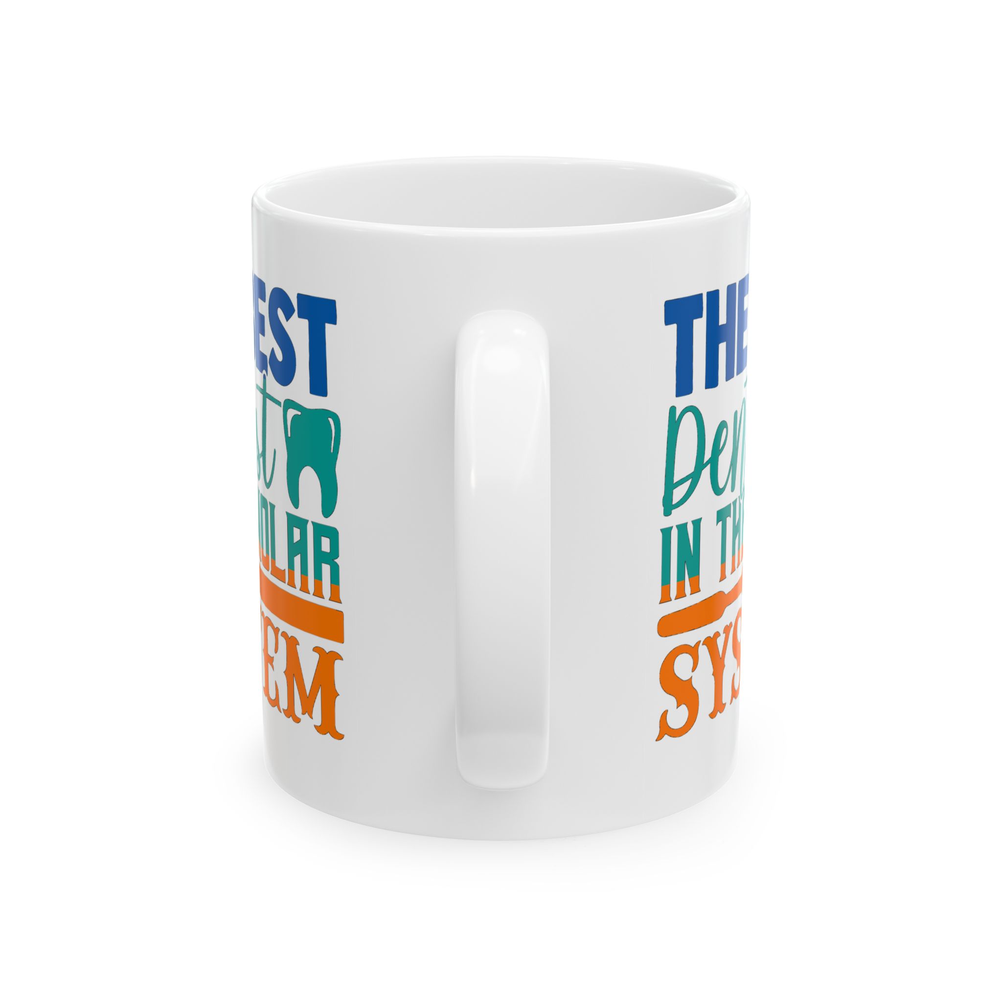 Dentist Mug – "The Best Dentist in the Molar System" Personalized Ceramic Coffee Cup (11oz/15oz) - Image 4