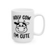 12350781177007636282_2048.jpeg Holy Cow I'm Cute Baby Mug – New Parent Gift Coffee Mug – 11oz/15oz Ceramic Mug