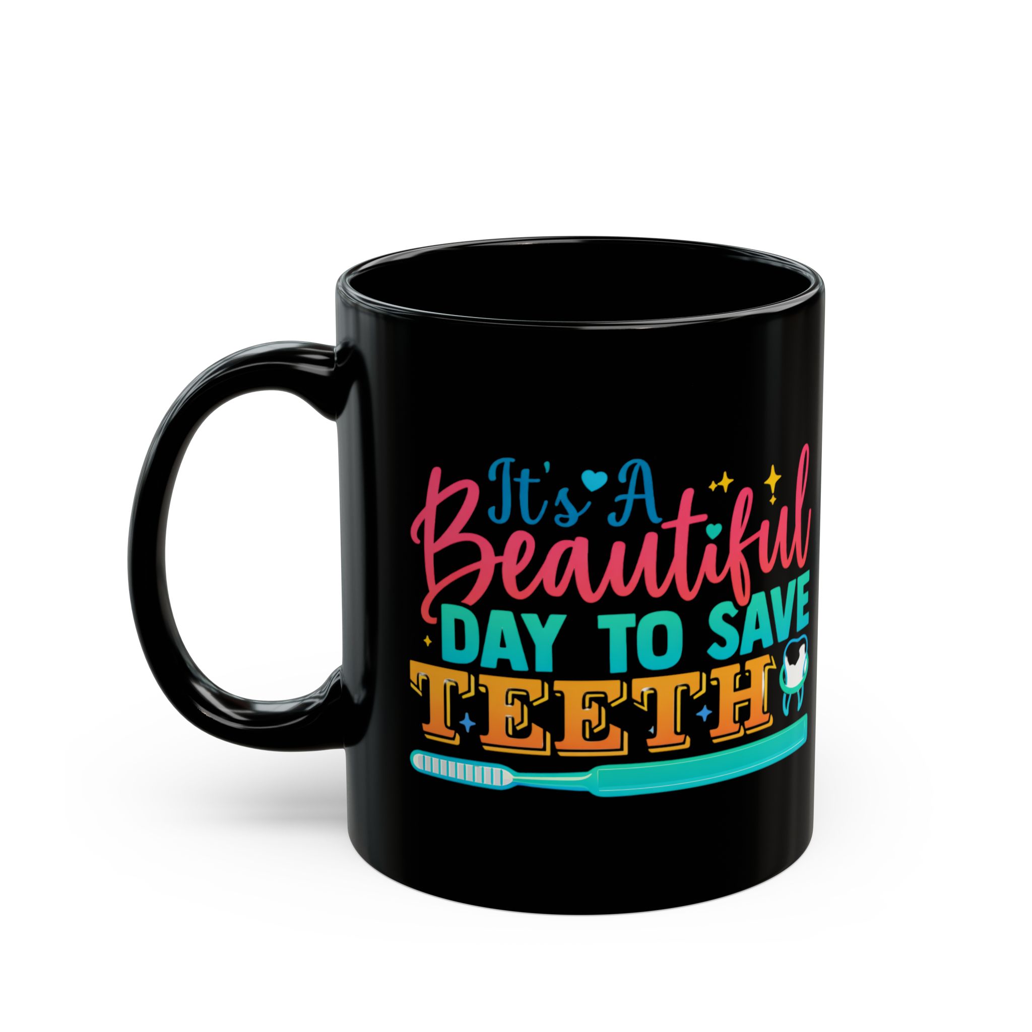 Dental Mug — "It's a Beautiful Day to Save Teeth" Personalized Dentist Coffee Cup - Image 3