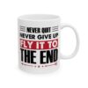 12410192347406879101_2048-1.jpeg Never Quit Never Give Up Fly It to the End Pilot Mug – Aviation Gift Coffee Mug – 11oz/15oz Ceramic Mug
