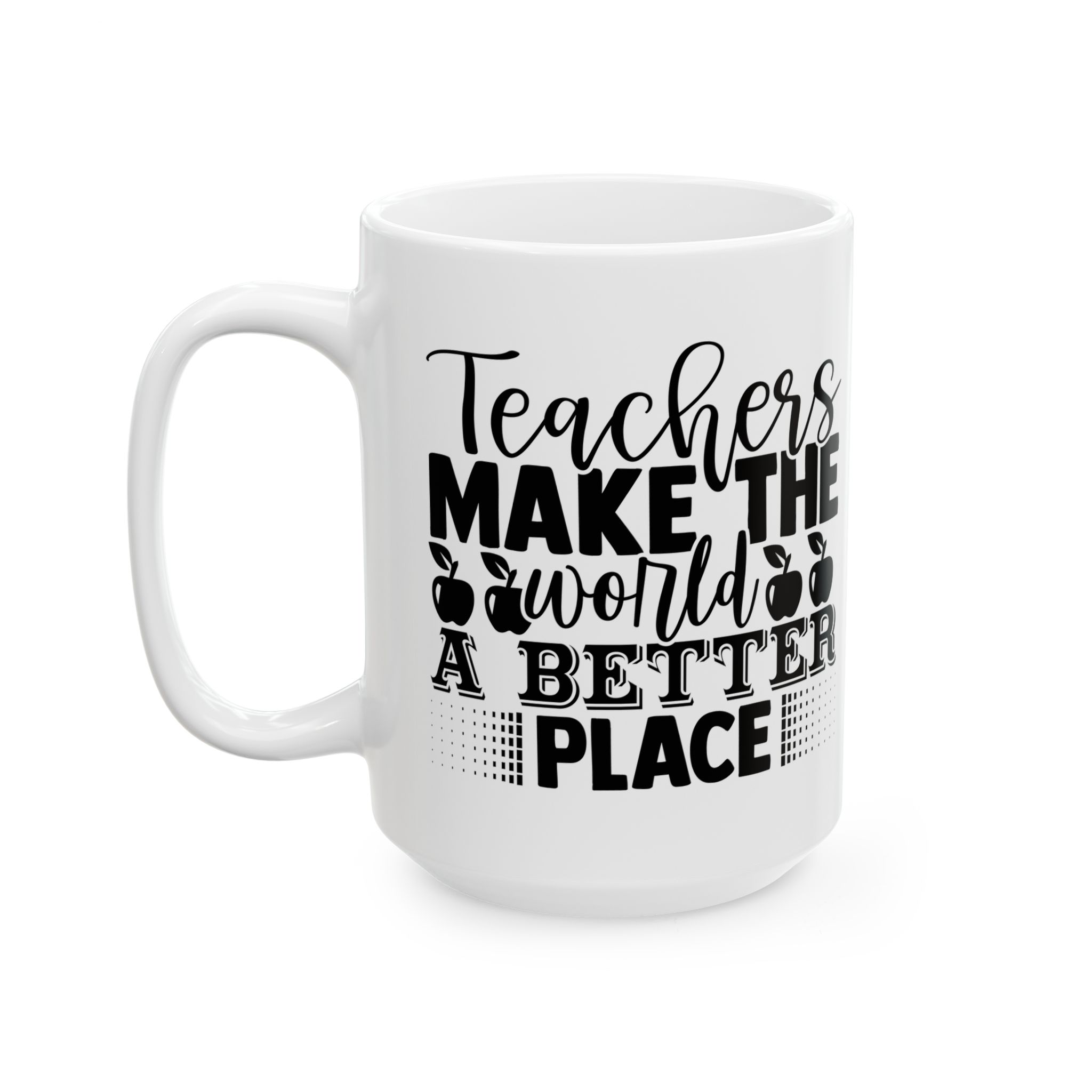 Funny Teacher Coffee Mug – Gift for Teacher – (11oz/15oz) Ceramic Mug - Image 8
