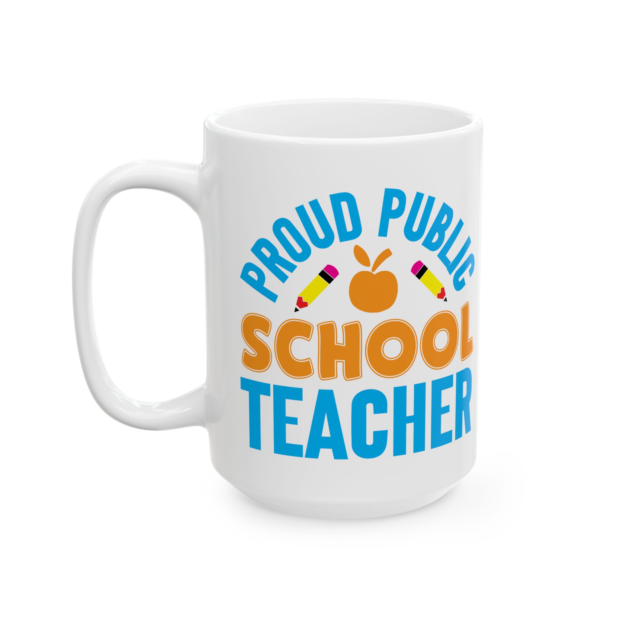 Proud School Teacher Ceramic Mug — Colorful Teacher Appreciation Gift (11oz & 15oz) - Image 8