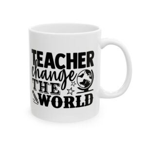 Funny Teacher Coffee Mug – Gift for Teacher – (11oz/15oz) Ceramic Mug