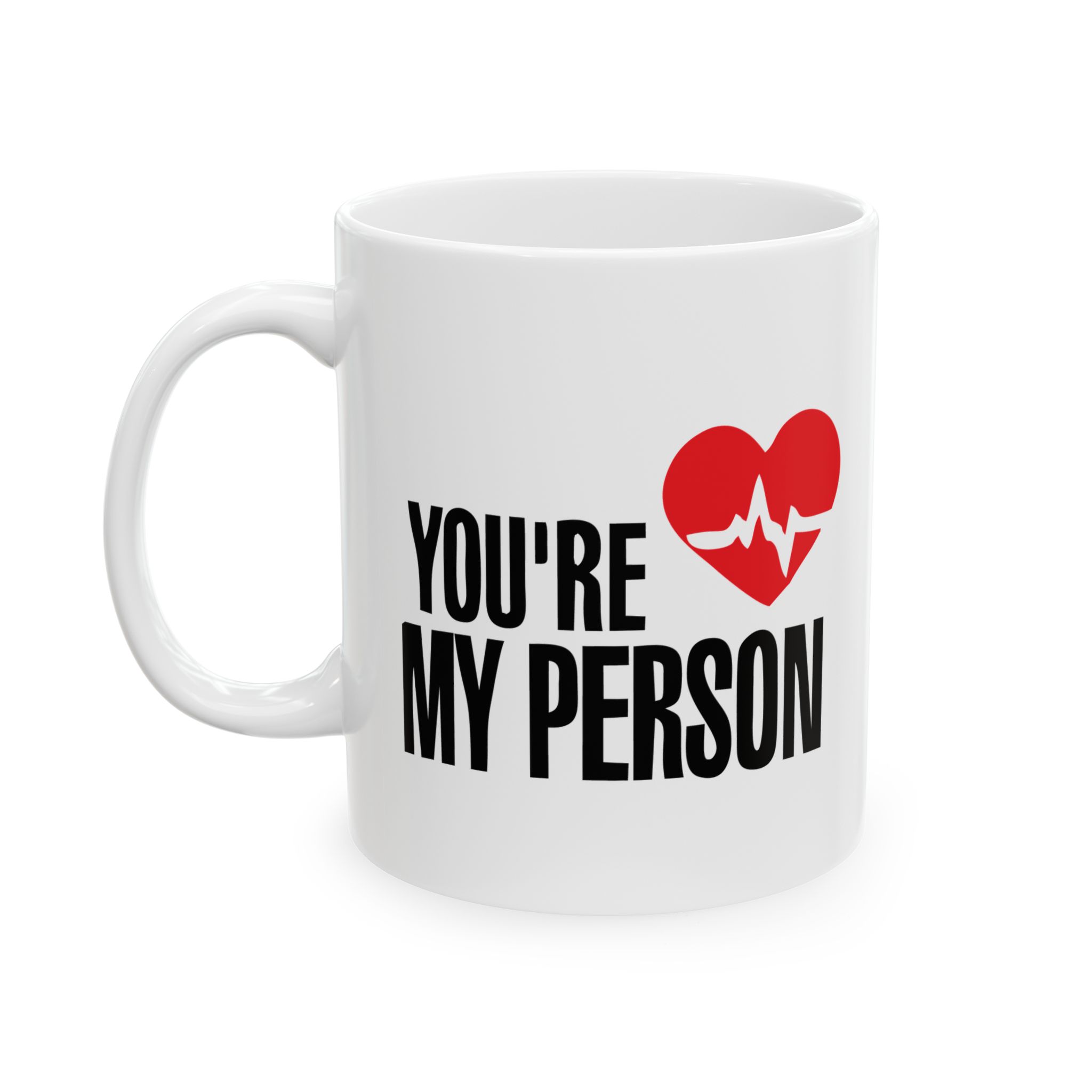 You're My Person – Medical Coffee Mug – 11oz/15oz Ceramic Mug - Image 3