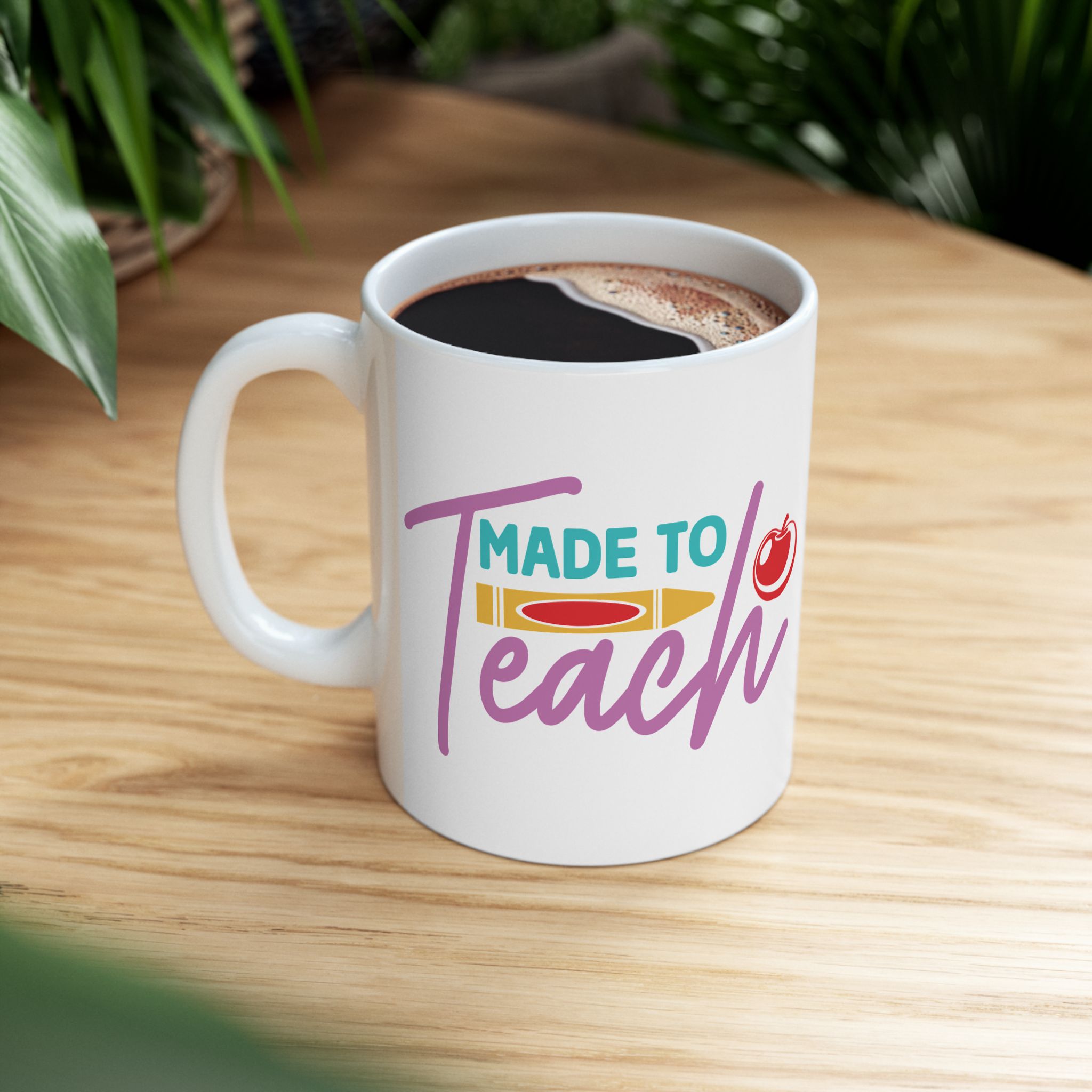 Teacher Appreciation Mug "Made to Teach" Ceramic Mug —Inspirational Teacher Coffee Cup (11oz, 15oz) - Image 5