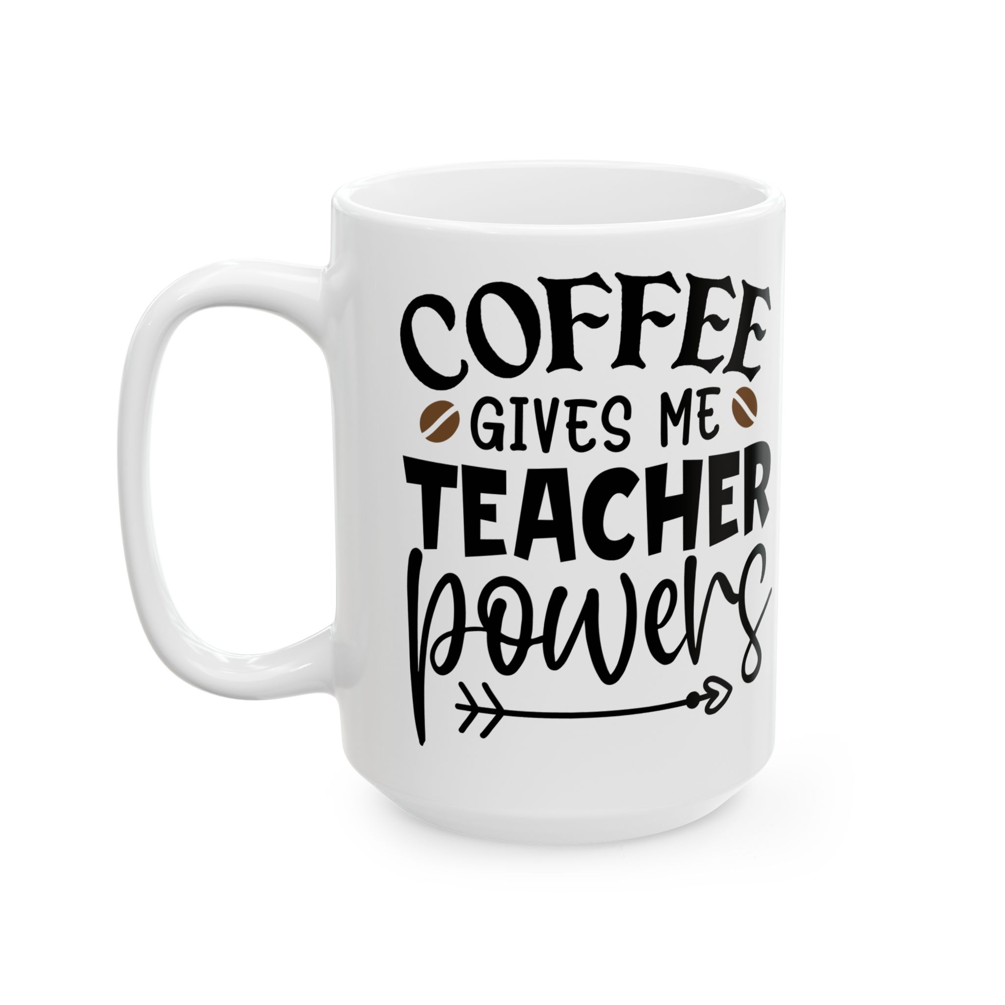 Teacher Appreciation Mug "Coffee Gives Me Teacher Powers" — Funny Teacher Coffee Ceramic Mug (11oz & 15oz) - Image 8