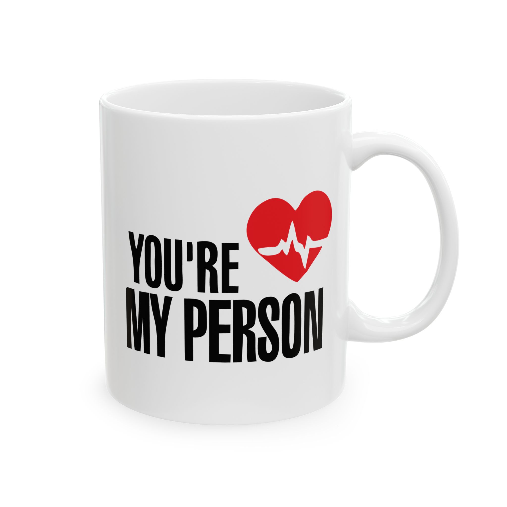 You're My Person – Medical Coffee Mug – 11oz/15oz Ceramic Mug