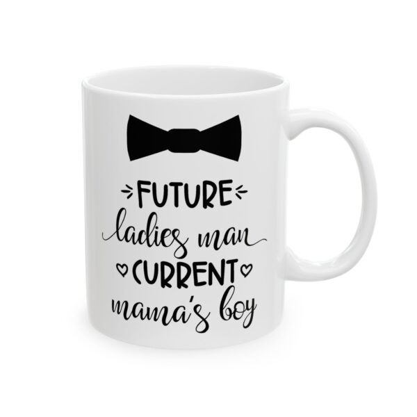 12826740414344558110_2048.jpeg Future Ladies Man Current Mama's Boy Baby Mug – New Parent Gift Coffee Mug – 11oz/15oz Ceramic Mug