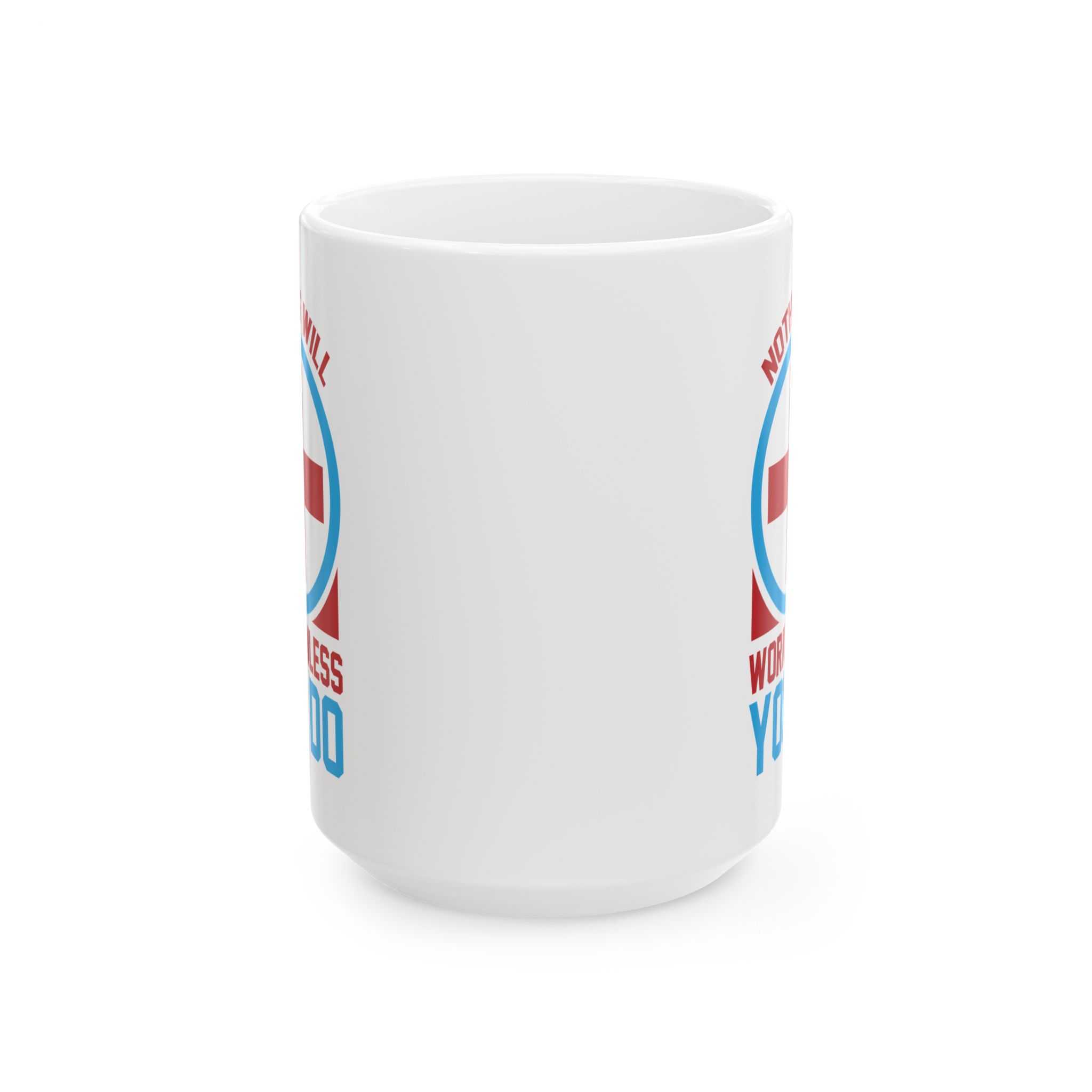 Nothing Will Work Unless You Do – Medical Coffee Mug – 11oz/15oz Ceramic Mug - Image 7