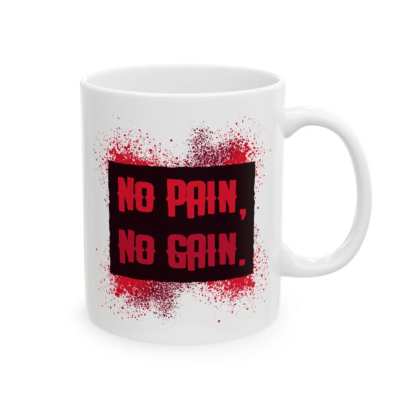 No Pain No Gain Gym Mug – Gym Fan Coffee Mug – 11oz/15oz Ceramic Mug