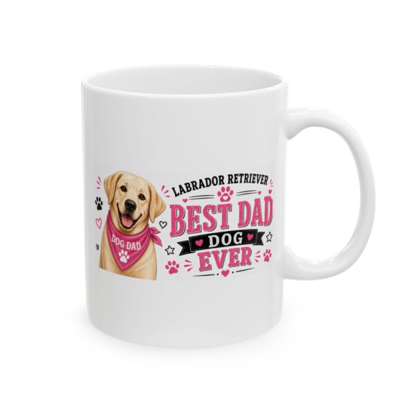 12929874468904004902_2048.jpeg Labrador Best Dog Dad Ever Dog Lover Mug – Dog Mom Dog Dad Coffee Mug – 11oz/15oz Ceramic Mug