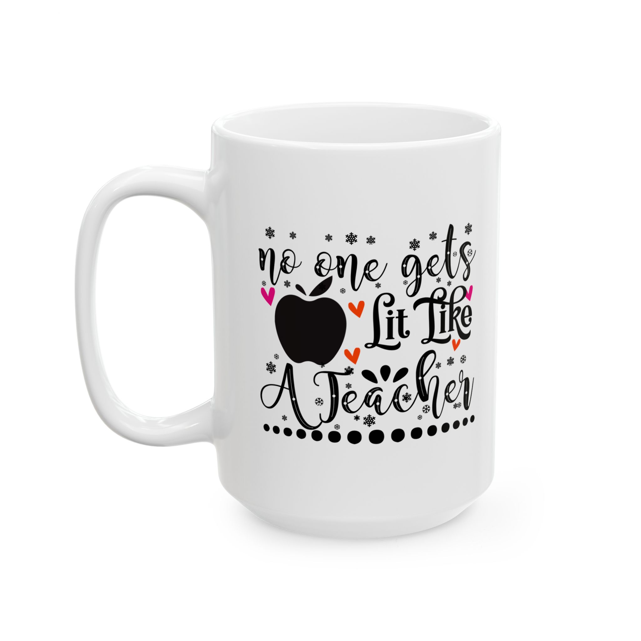 Funny Teacher Coffee Mug – Gift for Teacher – (11oz/15oz) Ceramic Mug - Image 8