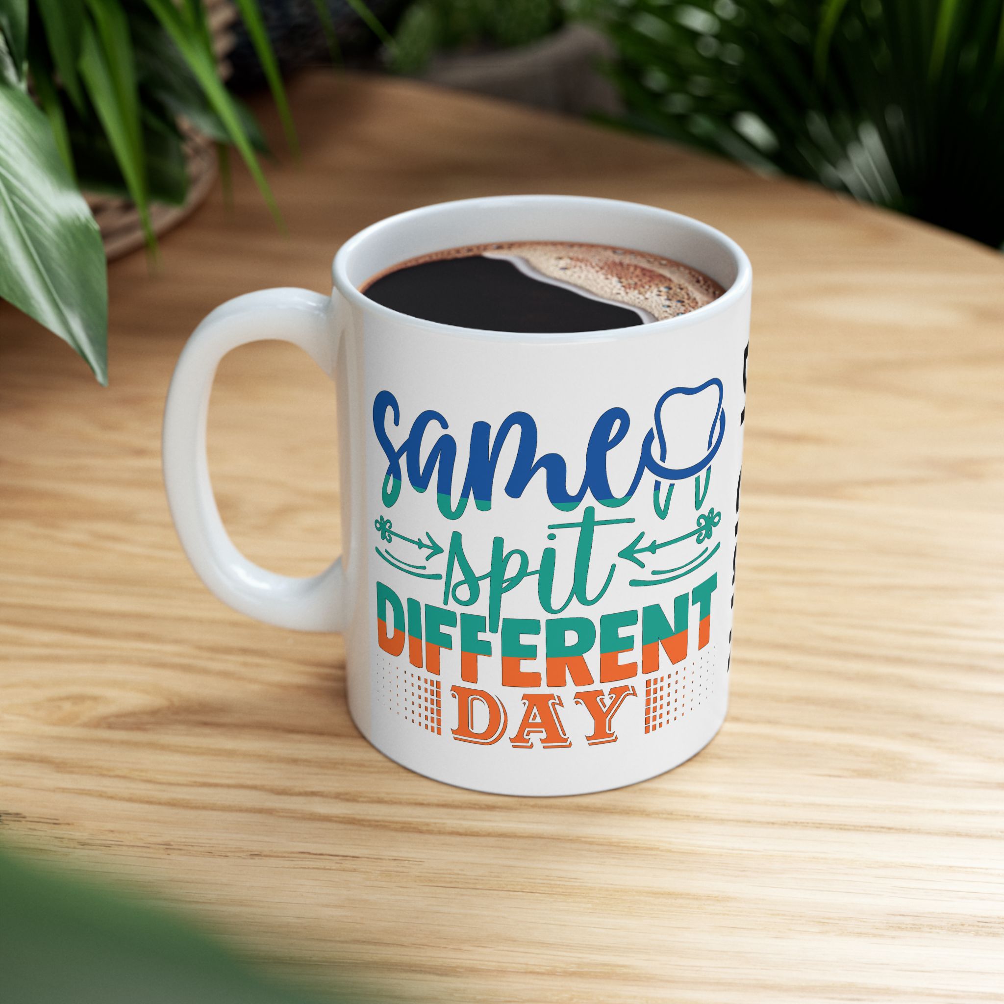 Personalized Dentist Mug – "Same Spit, Different Day" Ceramic Coffee Cup (11oz/15oz) - Image 5
