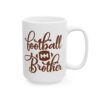 1306061825206897894_2048.jpeg Football Brother Football Mug – Football Fan Coffee Mug – 11oz/15oz Ceramic Mug