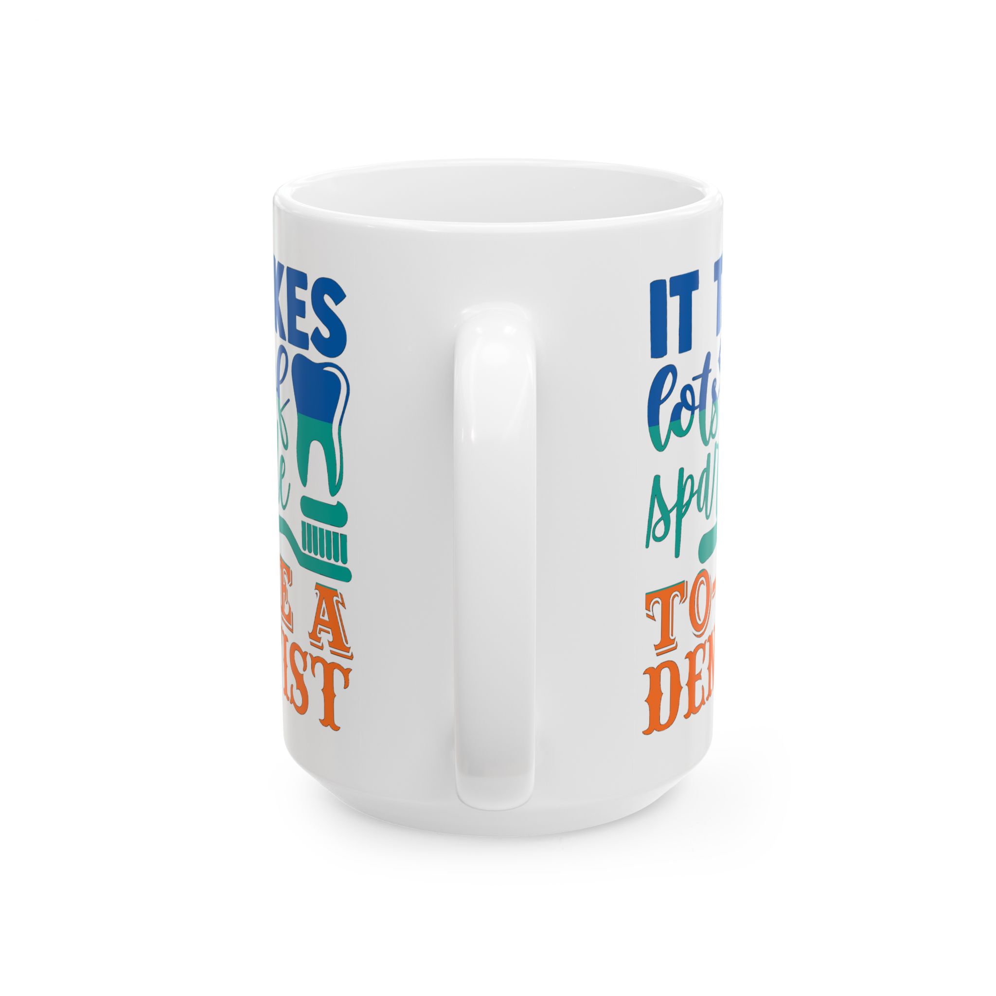 Personalized Dentist Mug – "It Takes A Lot of Sparkle To Be A Dentist" Ceramic Coffee Cup (11oz/15oz) - Image 9