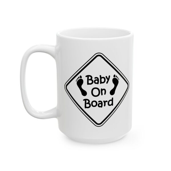 13113866036547490560_2048-1.jpeg Baby on Board Baby Mug – New Parent Gift Coffee Mug – 11oz/15oz Ceramic Mug