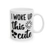 13131996396749405970_2048.jpeg I Woke Up This Cute Baby Mug – New Parent Gift Coffee Mug – 11oz/15oz Ceramic Mug