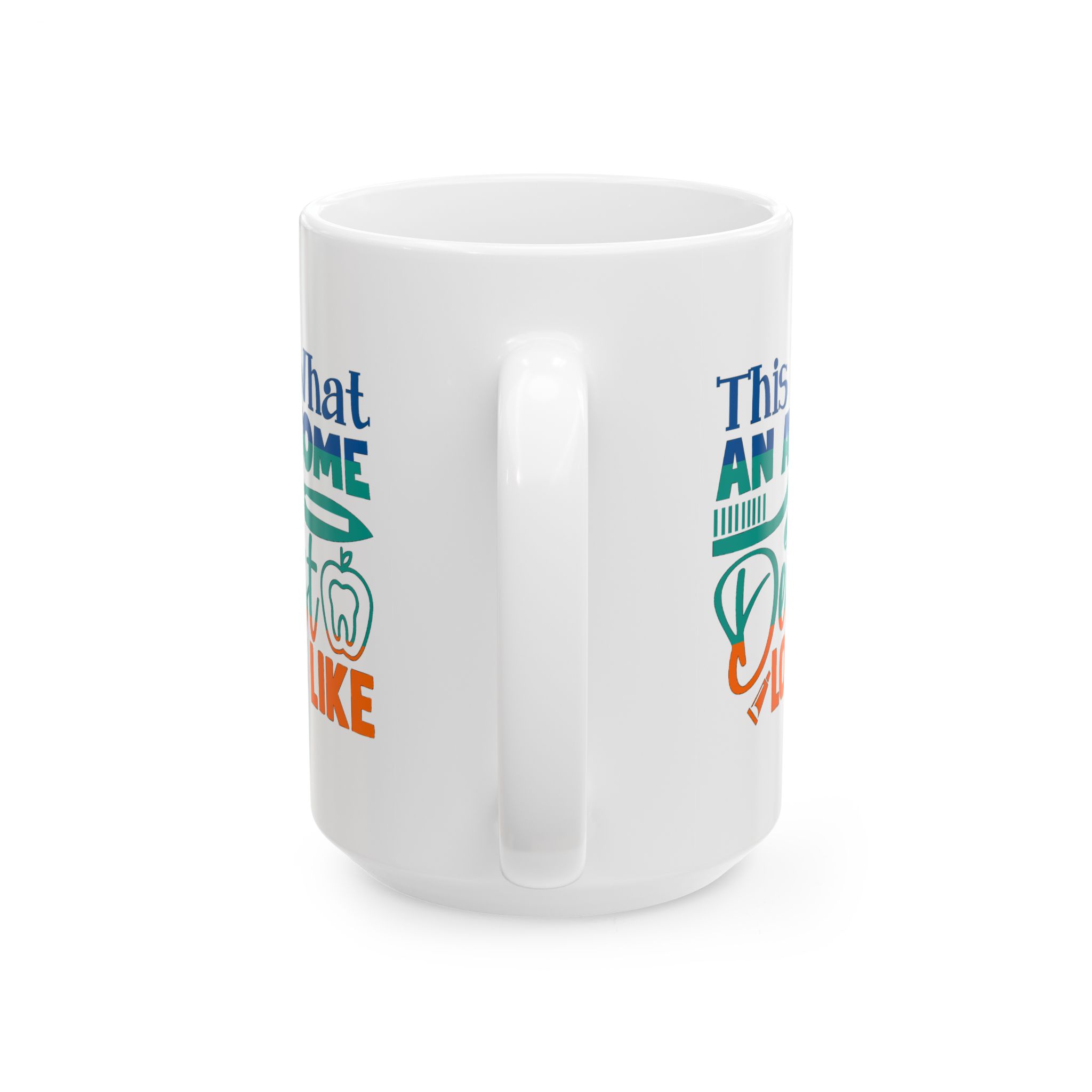 Dentist Ceramic Mug – “This Is What An Awesome Dentist Looks Like” - Image 8