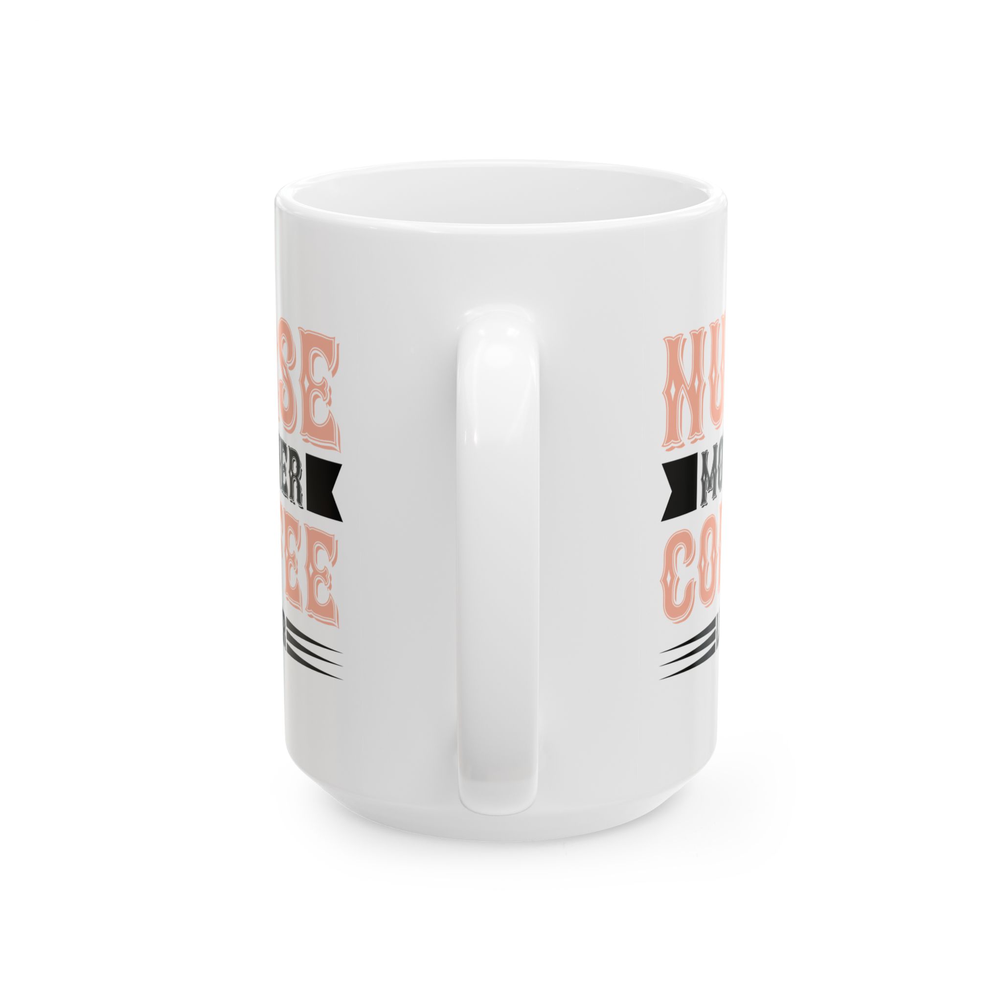 Nurse Mother Coffee Lover – Medical Coffee Mug – 11oz/15oz Ceramic Mug - Image 9