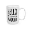 13358707914211873288_2048.jpeg Hello World Mug – Funny Gift Coffee Mug – 11oz/15oz Ceramic Mug