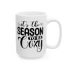 13369739291083504094_2048.jpeg It's the Season to Be Cozy Script Winter Mug – Cozy Winter Coffee Mug – 11oz/15oz Ceramic Mug