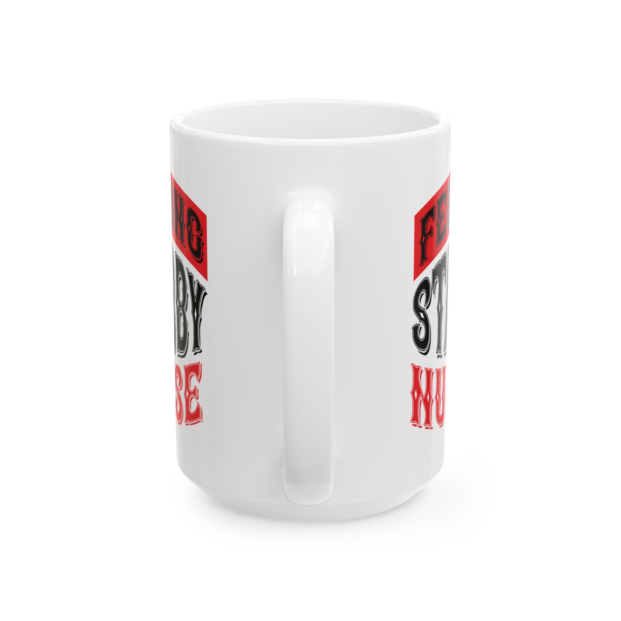 Feeling Stabby Nurse - If You Do You Will Never Cease To Grow – Medical Coffee Mug – 11oz/15oz Ceramic Mug - Image 9
