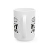 I Speak Fluent Sarcasm Funny Quote Mug – Funny Coffee Mug – 11oz/15oz Ceramic Mug