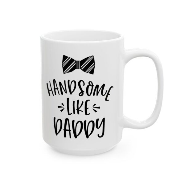 1350781581480581534_2048.jpeg Handsome Like Daddy Baby Mug – New Parent Gift Coffee Mug – 11oz/15oz Ceramic Mug
