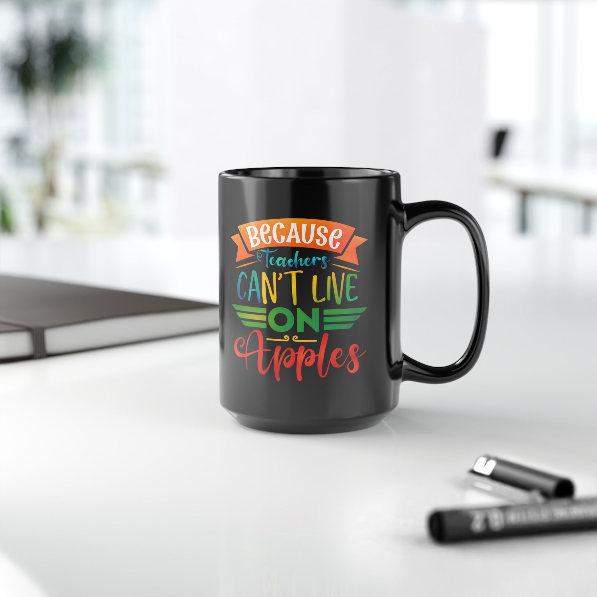Teacher Appreciation Mug "Because Teachers Can't Live on Apples" — Black Coffee Mug (11oz/15oz) - Image 10