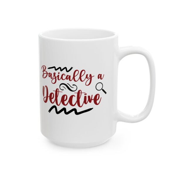 1354166778254152950_2048-1.jpeg Basically a Detective Mug — Funny Coffee Cup for Sleuths & Mystery Lovers – 11oz/15oz Ceramic Mug