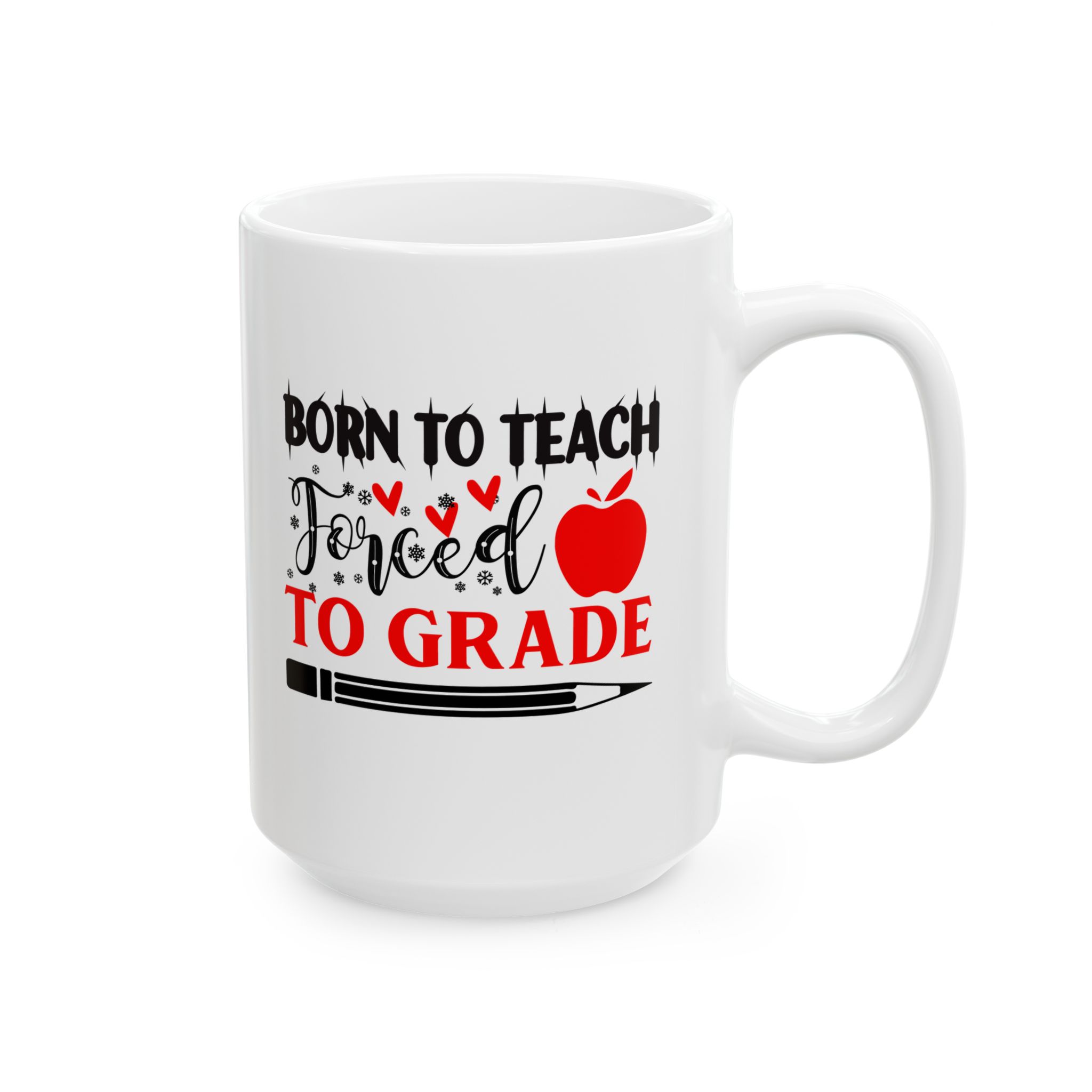 Funny Teacher Coffee Mug – Gift for Teacher – (11oz/15oz) Ceramic Mug - Image 6