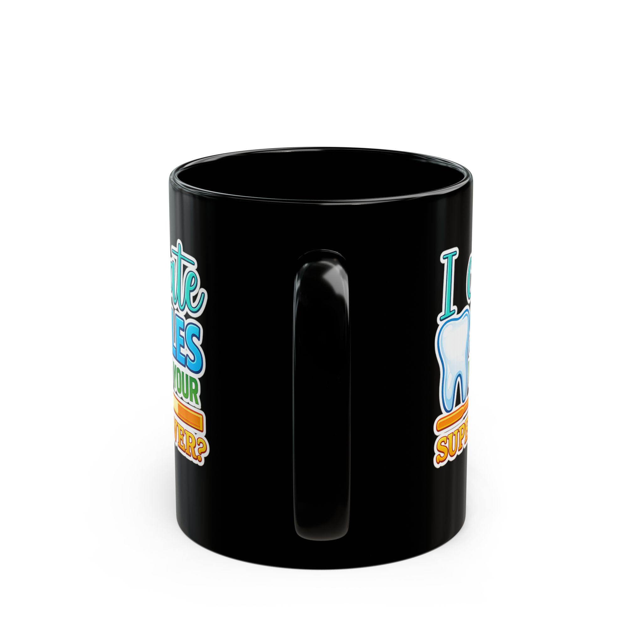 Dentist Mug — "I Create Smiles, What's Your Superpower?" Personalized Black Coffee Cup - Image 4
