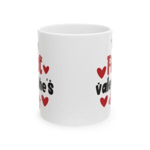 My First Valentine's Day Valentine's Day Mug – Valentine Coffee Mug – 11oz/15oz Ceramic Mug