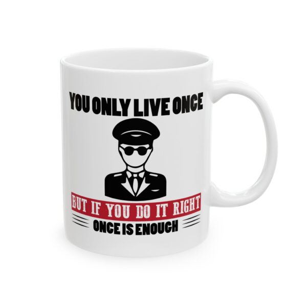 You Only Live Once Pilot Pilot Mug – Aviation Gift Coffee Mug – 11oz/15oz Ceramic Mug