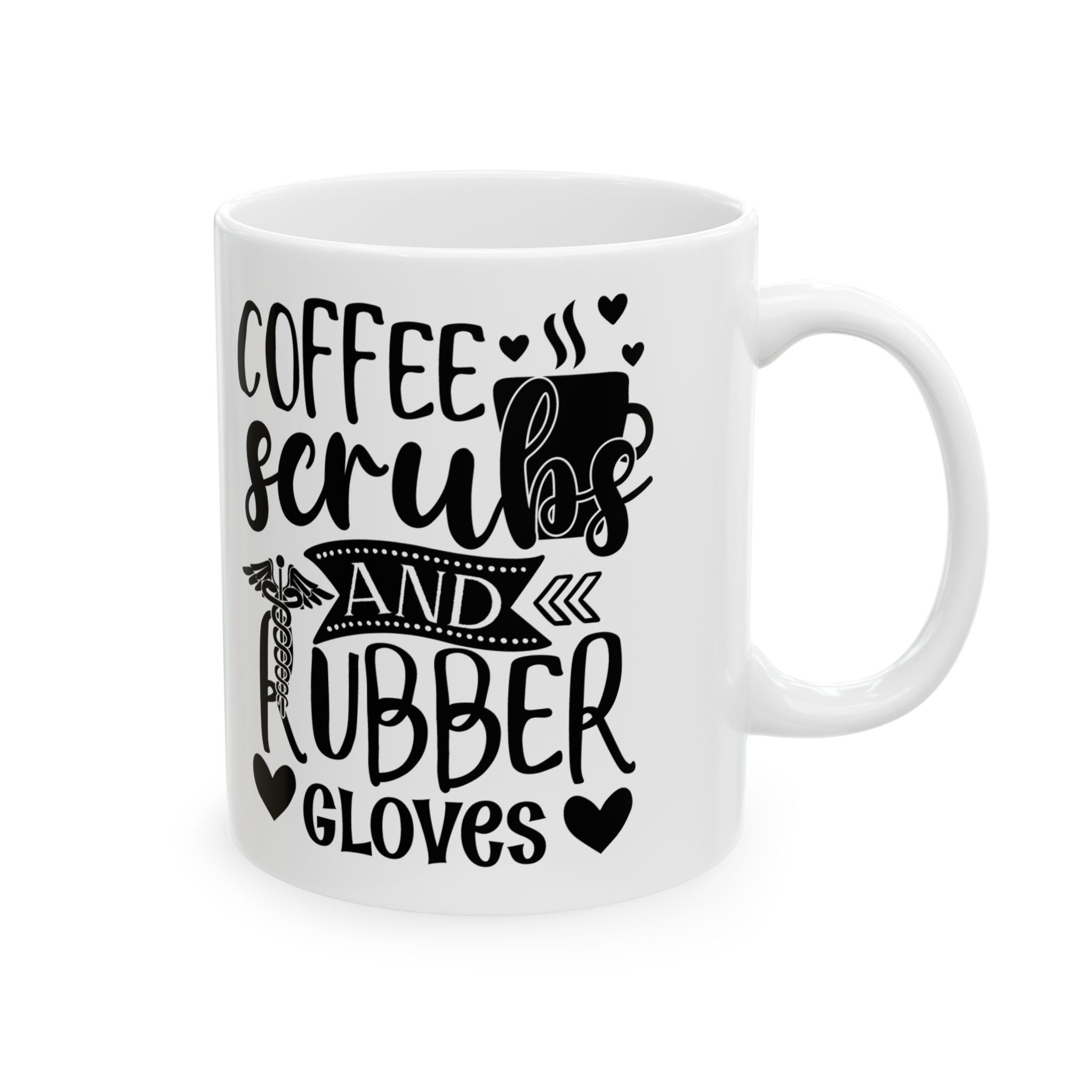 Coffee Scrubs and Rubber Gloves – Medical Coffee Mug – 11oz/15oz Ceramic Mug