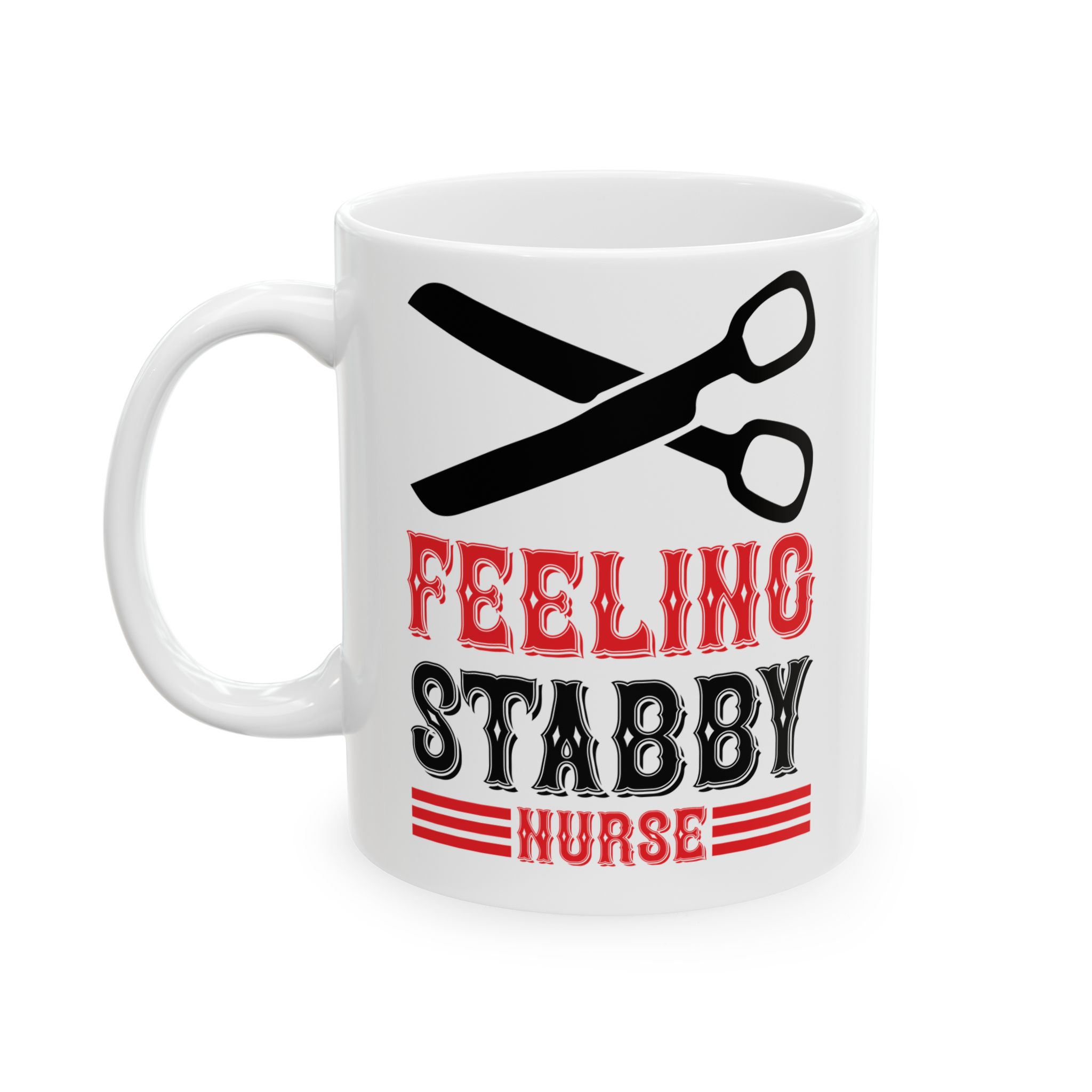Feeling Stabby Nurse – Medical Coffee Mug – 11oz/15oz Ceramic Mug - Image 3