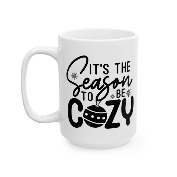 13814965903330831177_2048.jpeg It's the Season to Be Cozy Winter Mug – Cozy Winter Coffee Mug – 11oz/15oz Ceramic Mug