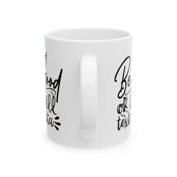 13825232672956206770_2048-1.jpeg Be Good or I Will Text Santa Mug – Funny Gift Coffee Mug – 11oz/15oz Ceramic Mug