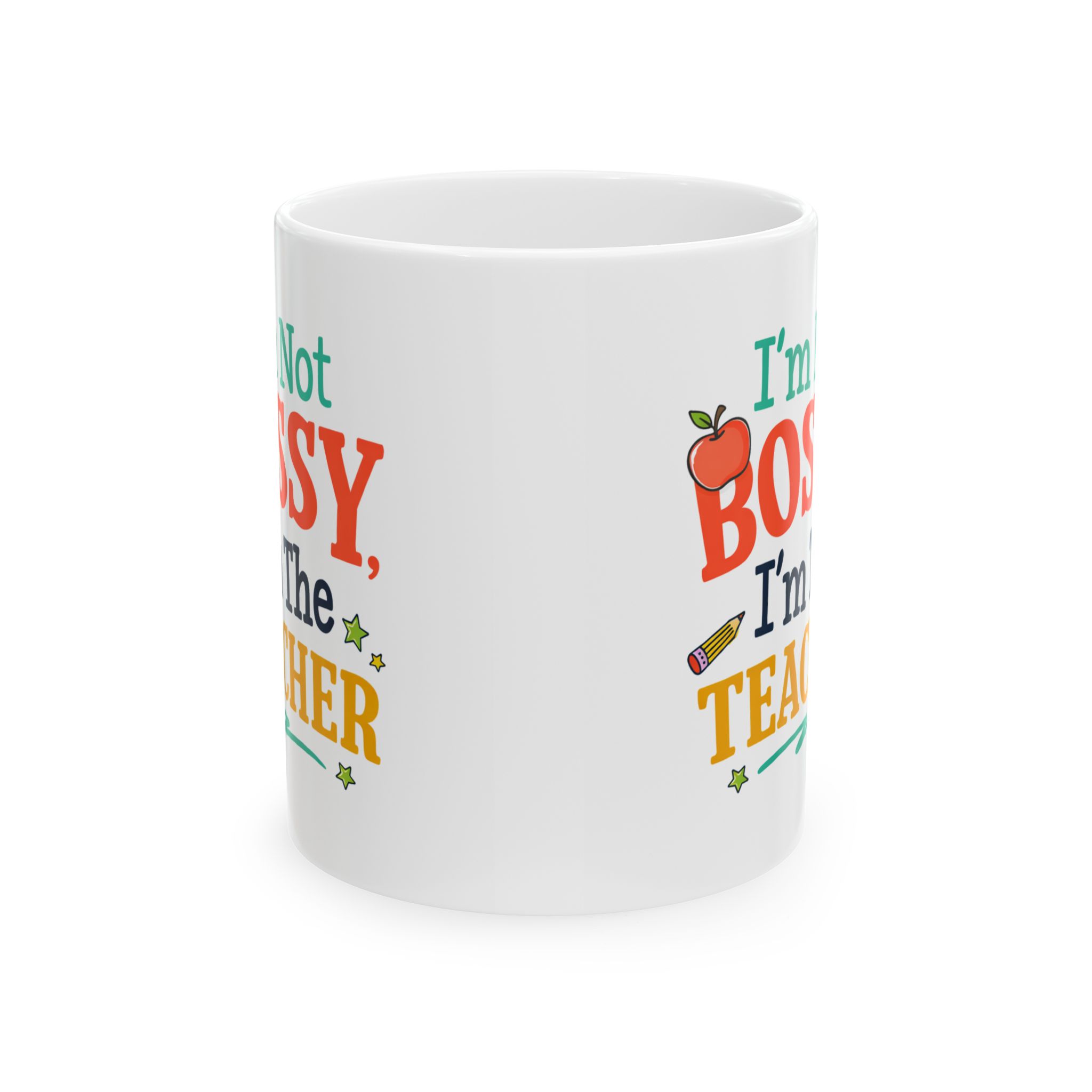 Teacher Appreciation Mug - "I'm Not Bossy, I'm the Teacher" Ceramic Coffee Cup (11oz & 15oz) - Image 2
