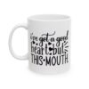 13846426803411358714_2048.jpeg I've Got a Good Heart But This Mouth Mug – Funny Gift Coffee Mug – 11oz/15oz Ceramic Mug