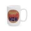13920791810048054057_2048.jpeg Baseball Mom Baseball Mug – Baseball Fan Coffee Mug – 11oz/15oz Ceramic Mug