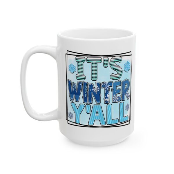 13958339901147894208_2048.jpeg It's Winter Y'all Colorful Winter Mug – Cozy Winter Coffee Mug – 11oz/15oz Ceramic Mug