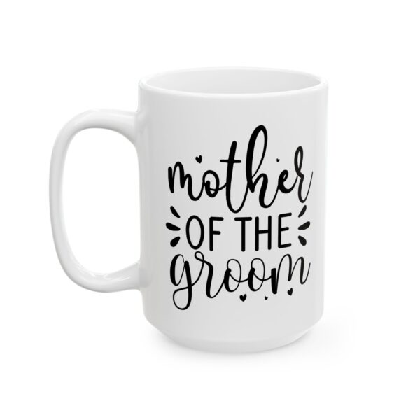 Mother of the Groom Wedding Mug – Wedding Party Coffee Mug – 11oz/15oz Ceramic Mug