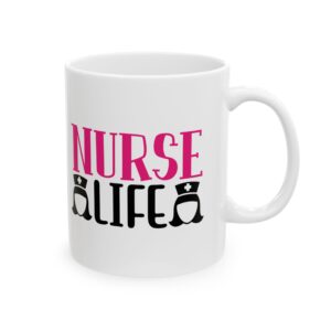 Nurse Life – Medical Coffee Mug – 11oz/15oz Ceramic Mug