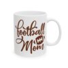 Football Mom Football Mug – Football Fan Coffee Mug – 11oz/15oz Ceramic Mug