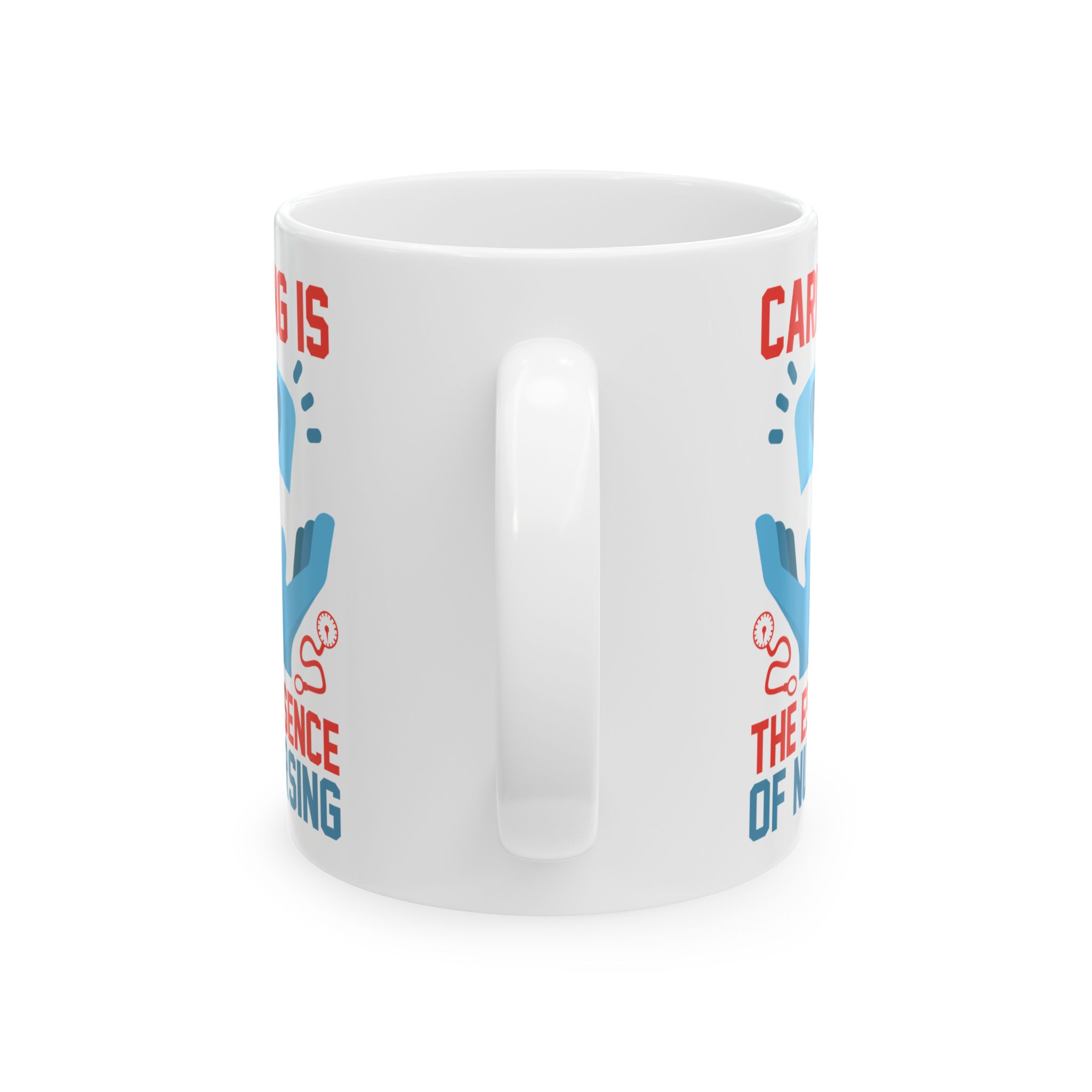 Caring Is The Essence Of Nursing – Medical Coffee Mug – 11oz/15oz Ceramic Mug - Image 4