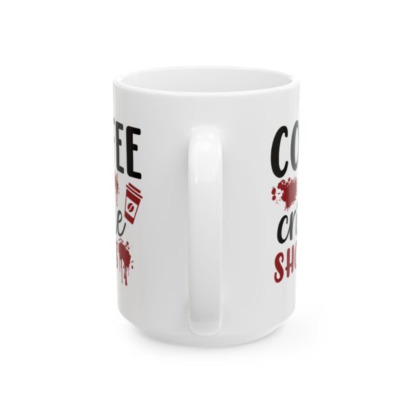 14408075473891498416_2048-1.jpeg Coffee & Crime Shows Mug — True Crime Lover 11oz/15oz Coffee Cup