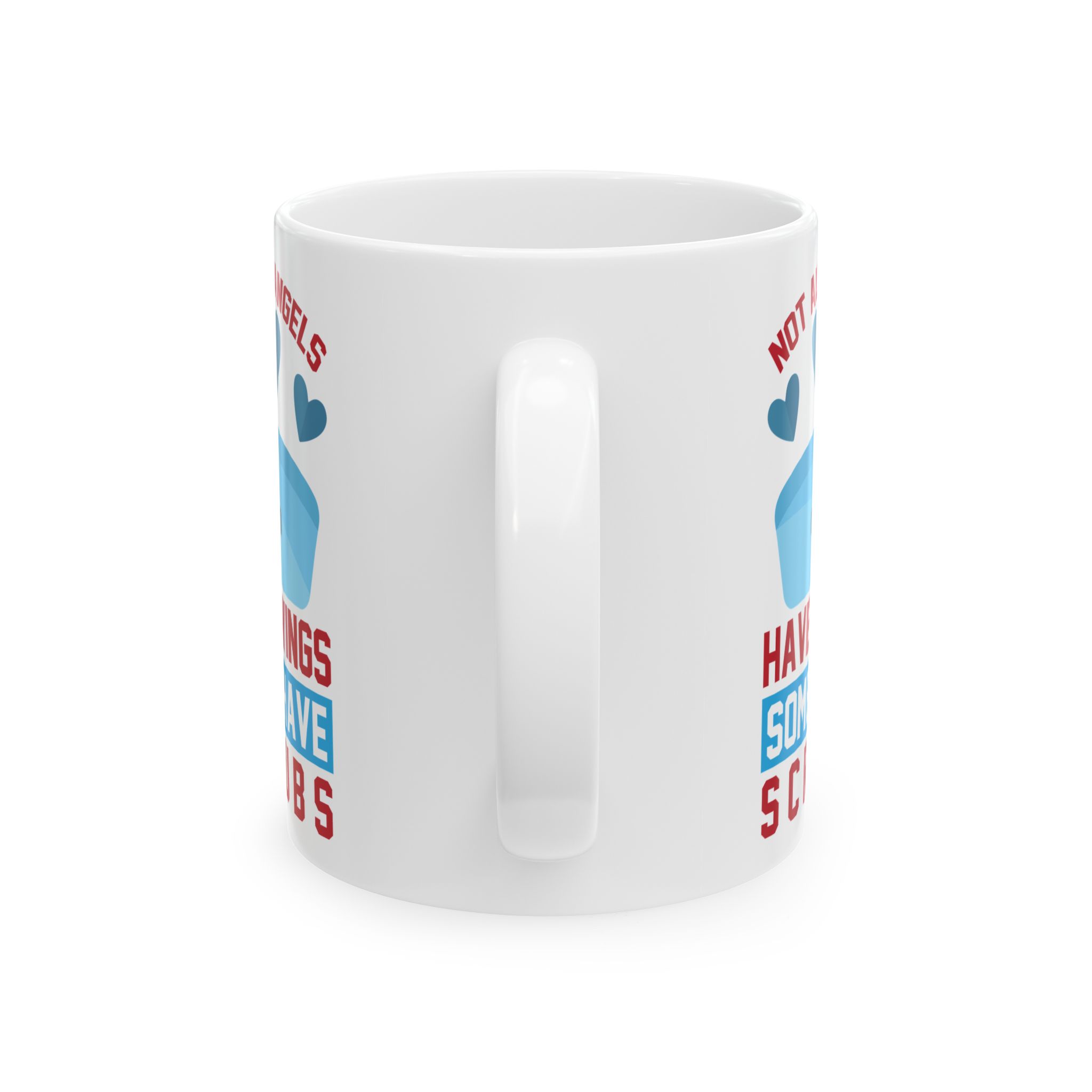 Not All Angels Have Wings Some Have Scrubs – Medical Coffee Mug – 11oz/15oz Ceramic Mug - Image 4